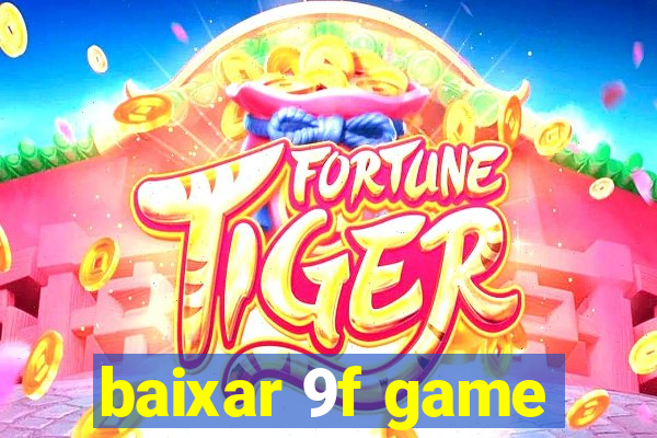 baixar 9f game